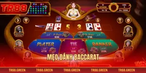 Mẹo Đánh Baccarat - Chiến Lược Thông Minh Giúp Thắng Dễ Dàng